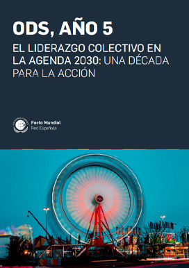 ODS Año 5. El liderazgo colectivo en la Agenda 2030: una década para la acción