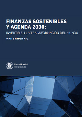 White Paper nº 1. Finanzas Sostenibles y Agenda 2030: invertir en la transformación del mundo