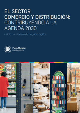 El sector comercio y distribución: contribuyendo a la Agenda 2030. Hacia un modelo de negocio digital.