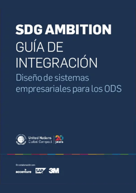 SDG Ambition: Guía de integración. Diseño de sistemas empresariales para los ODS.