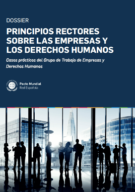Principios Rectores sobre las Empresas y los Derechos Humanos – Casos prácticos del Grupo de Trabajo de DD.HH.