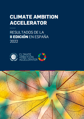 Climate Ambition Accelerator Resultados II Edición España Programa de formación empresarial para luchar contra el cambio climático y conseguir promover la sostenibilidad empresarial y empresas sostenibles