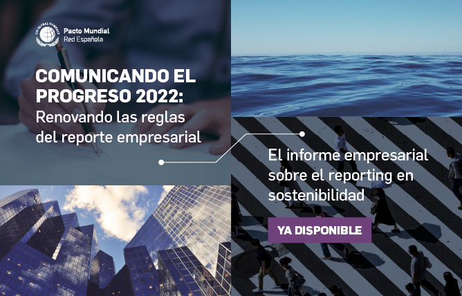 Comunicando el progreso 2022: informe empresarial sobre el reporting en sostenibilidad