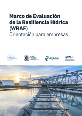 Portada Marco de Evaluación de la Resiliencia Hídrica (WRAF) - Orientaciónes para empresas