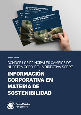 Información corporativa en materia de sostenibilidad - white paper - nuevo informe de progreso - informe de sostenibilidad del Pacto Mundial de la ONU España