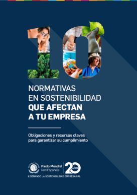 Diez normativas en sostenibilidad que afectan a tu empresa - Pacto Mundial de la ONU España