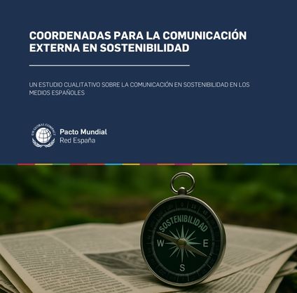 Coordenadas para la comunicación externa en sostenibilidad - Cómo las empresas deben comunicar su sostenibilidad